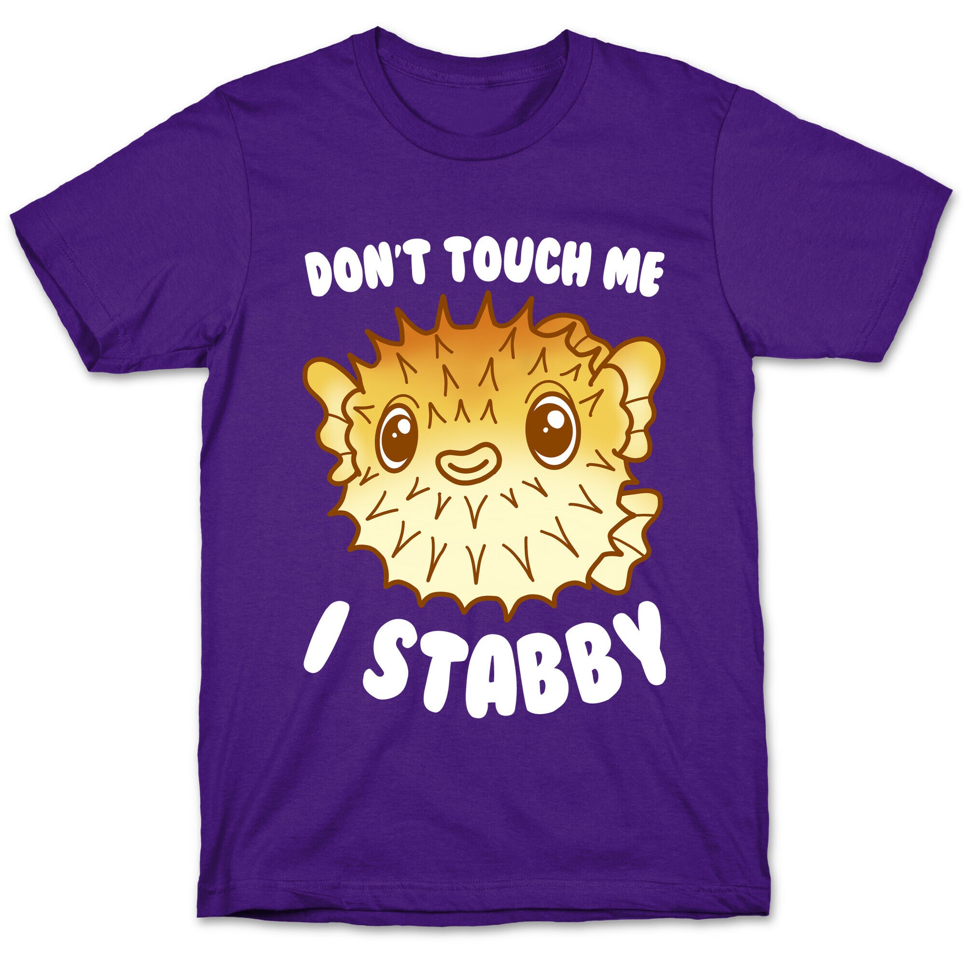Don't Touch Me I Stabby Pufferfish T-Shirt