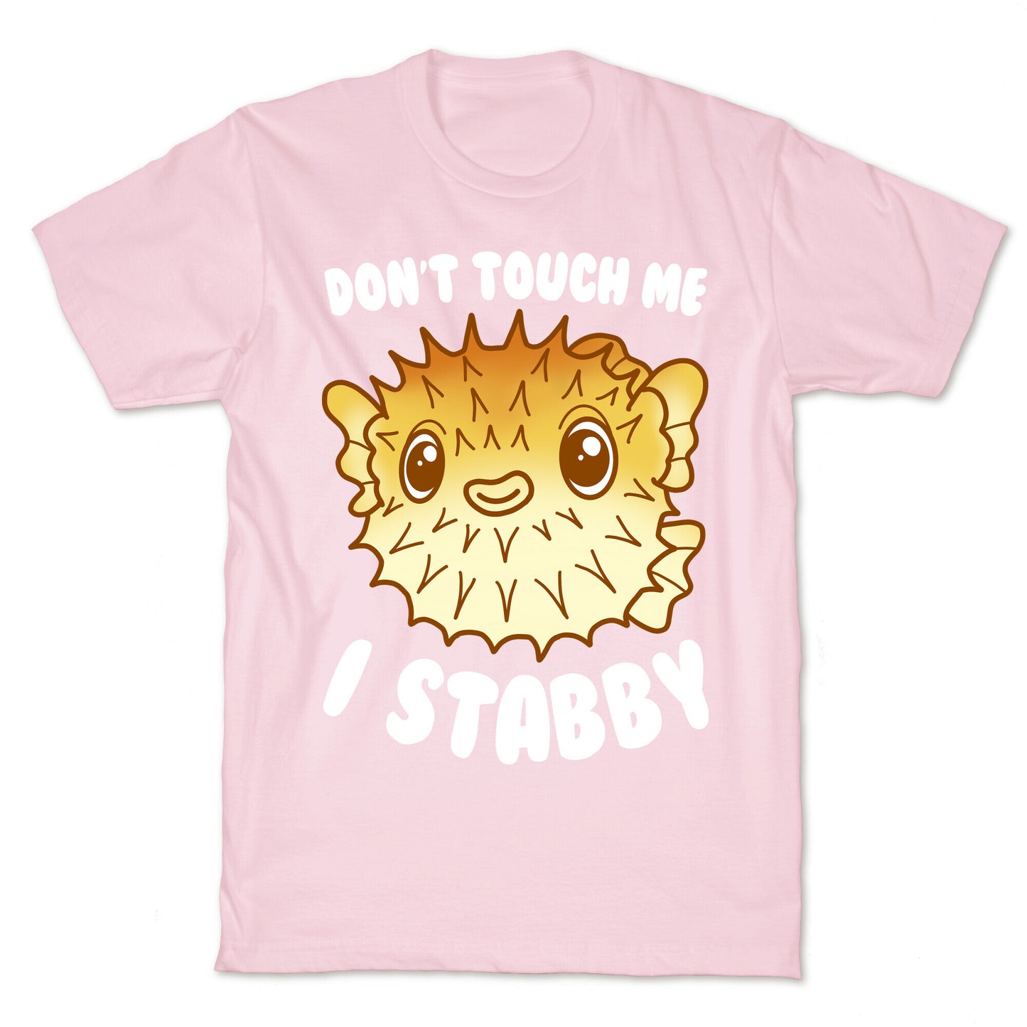 Don't Touch Me I Stabby Pufferfish T-Shirt
