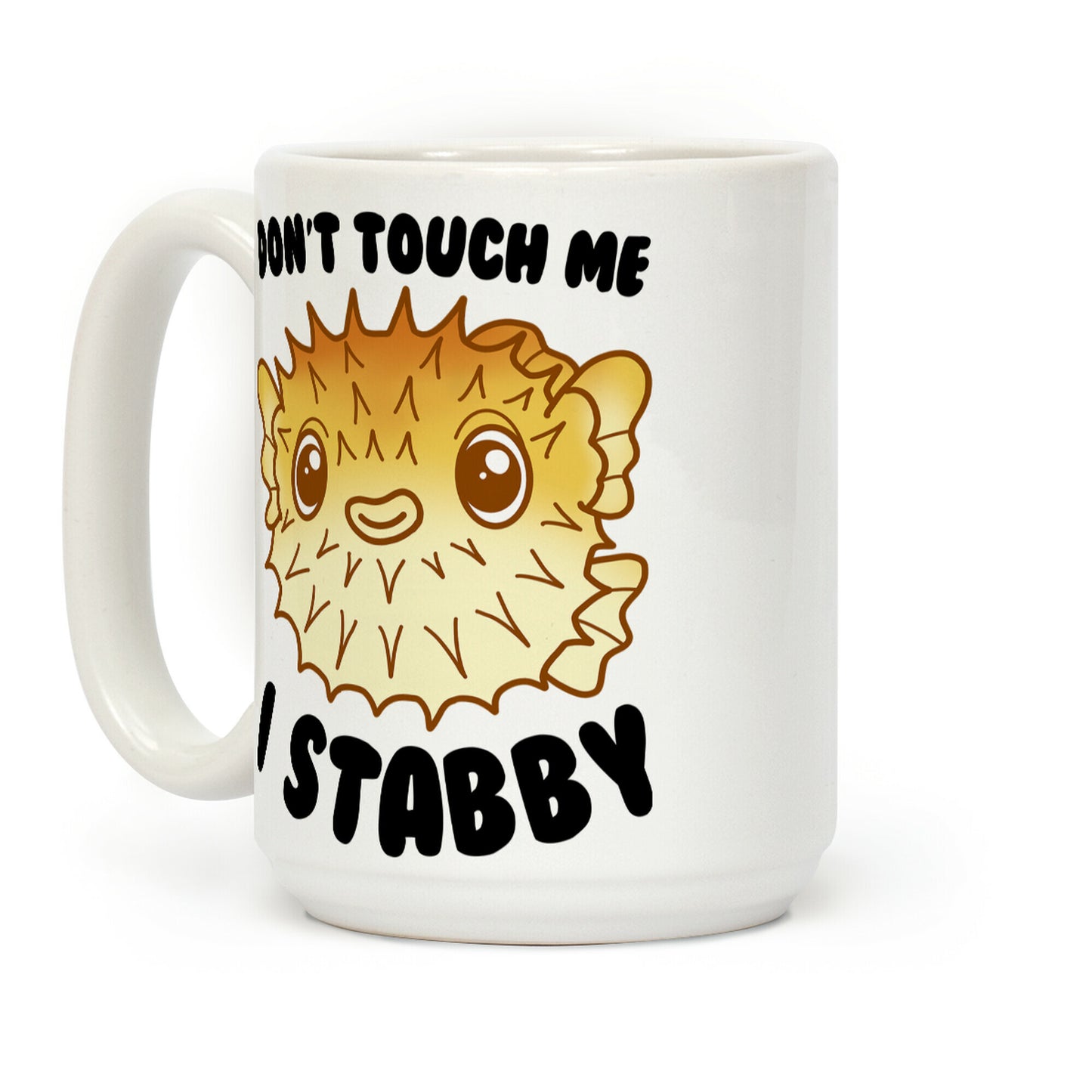 Don't Touch Me I Stabby Pufferfish Coffee Mug