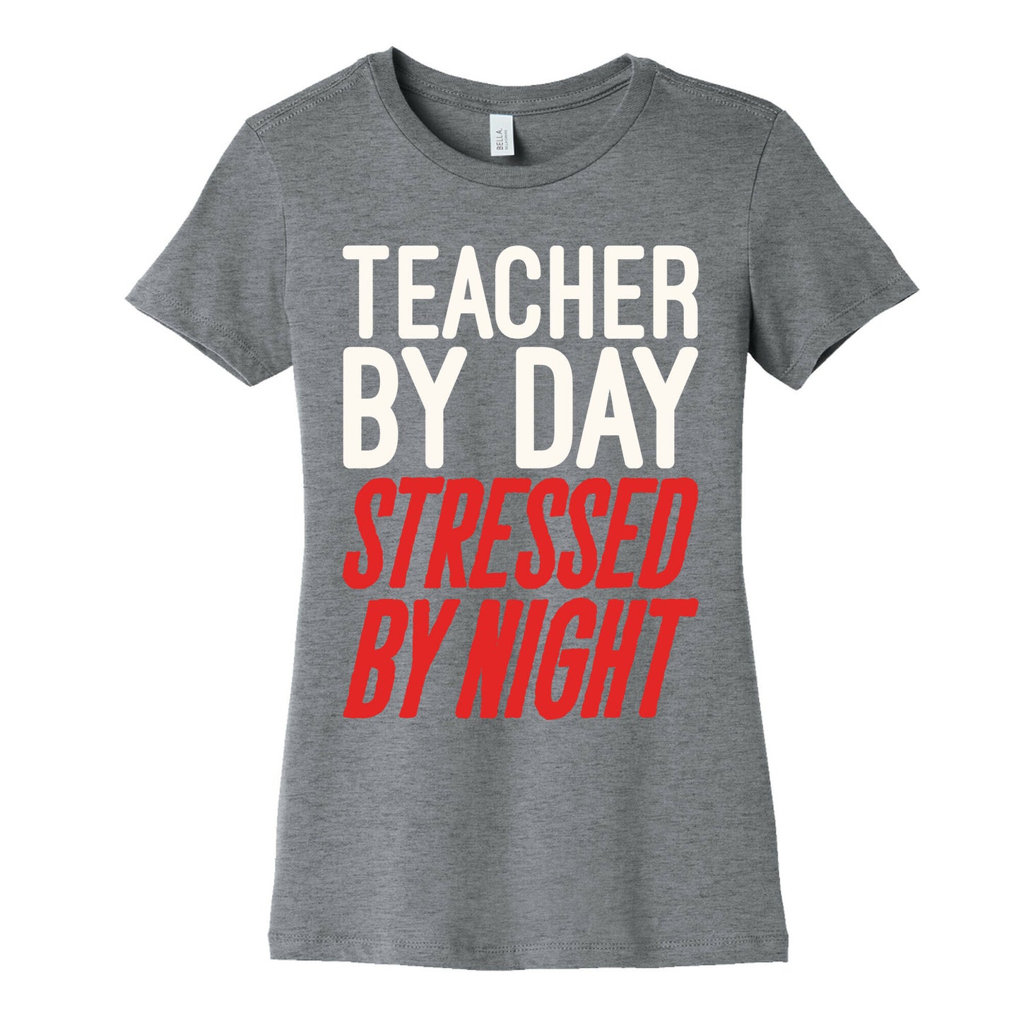 Teacher By Day Stressed By Night White Print Women's Cotton Tee