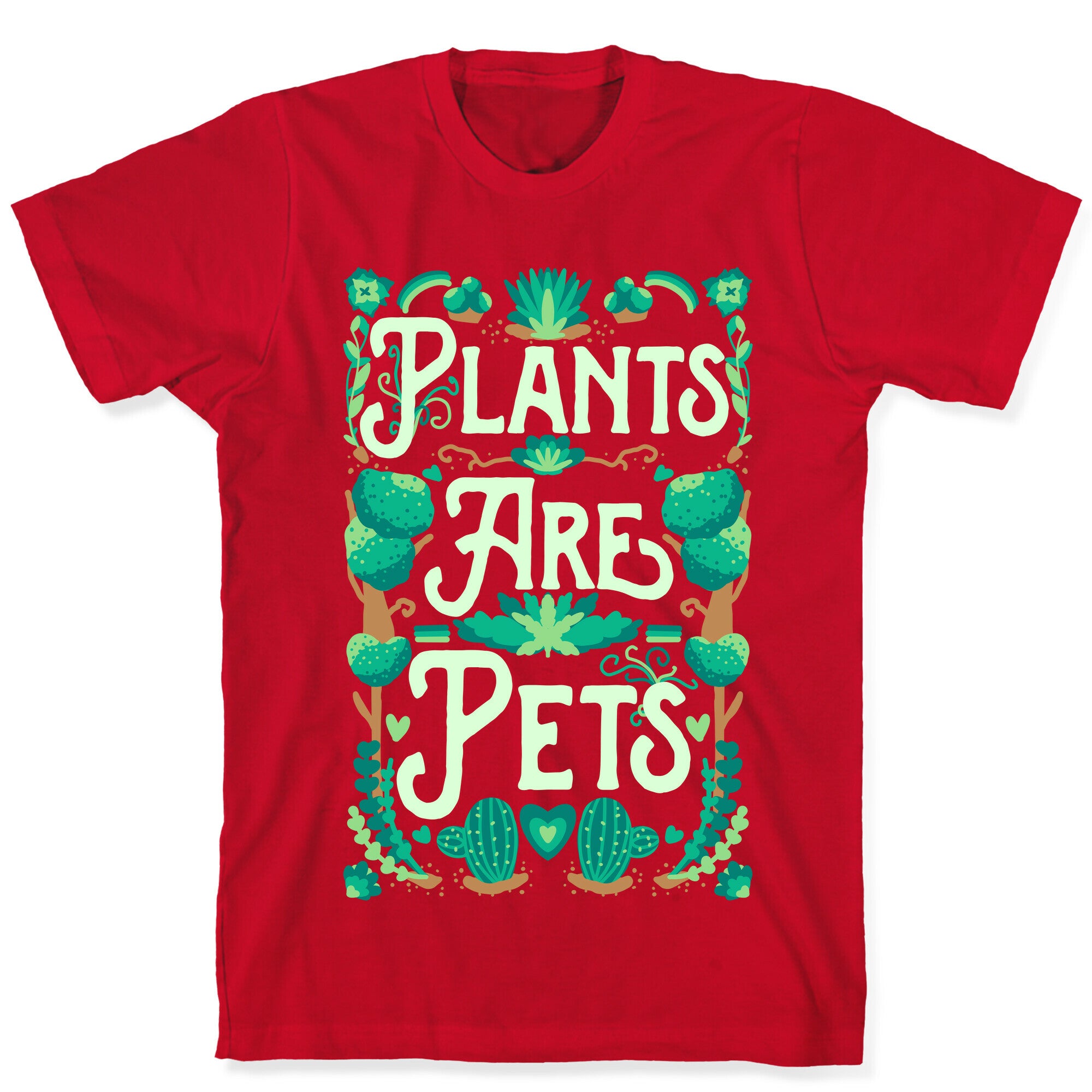 Plants Are Pets T-Shirt