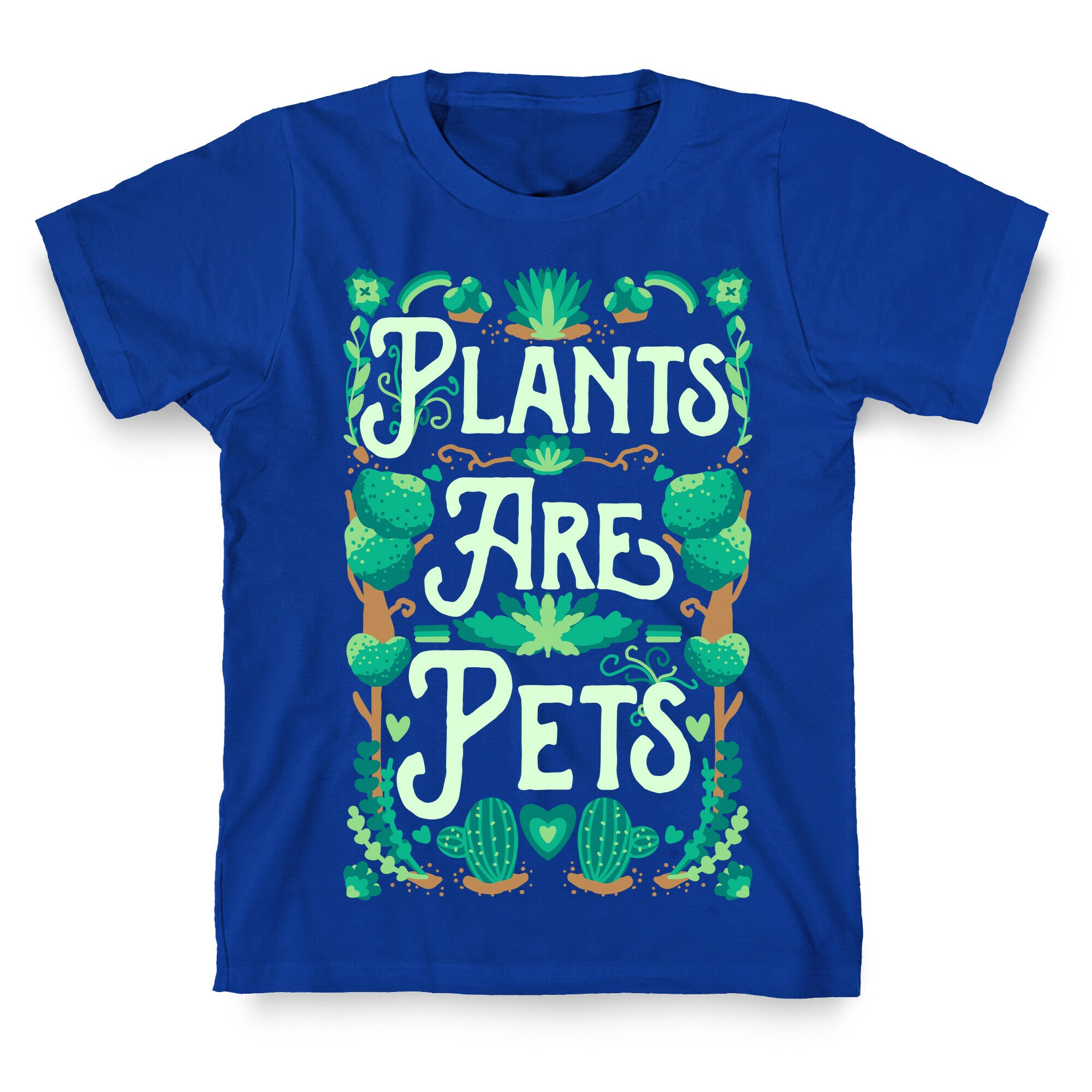 Plants Are Pets T-Shirt