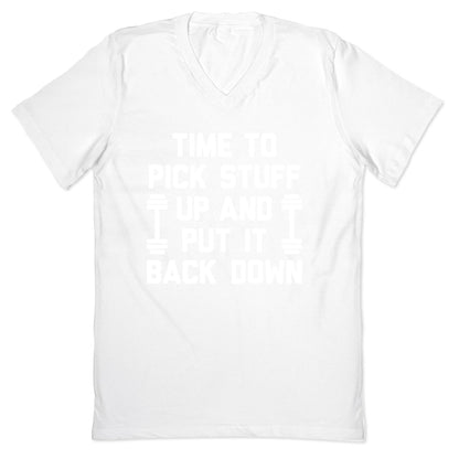 Time To Pick Stuff Up And Put It Back Down V-Neck