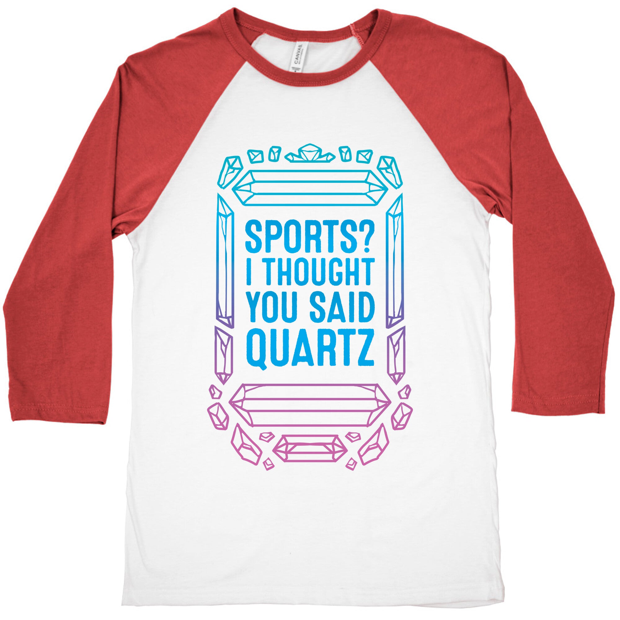 Sports? I Thought You Said Quartz Baseball Tee