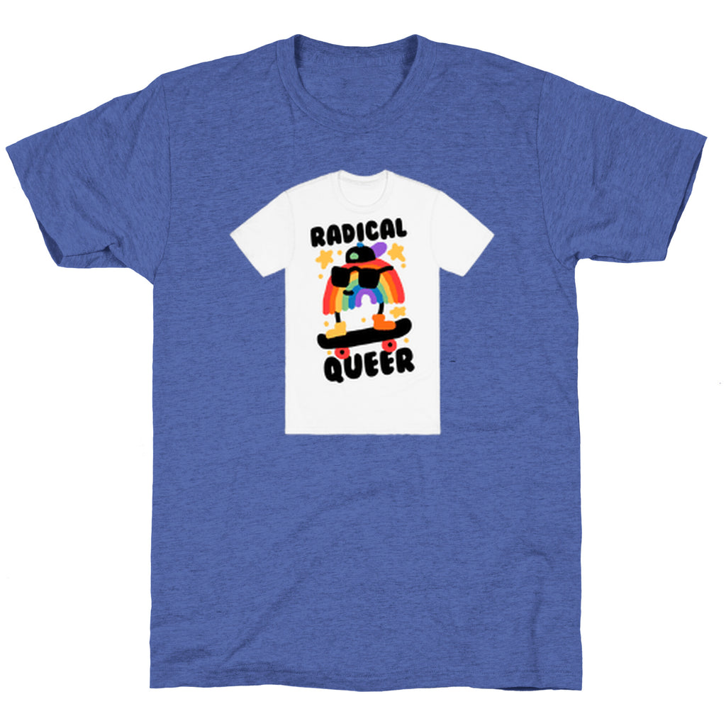 Radical Queer Rainbow Unisex Triblend Tee