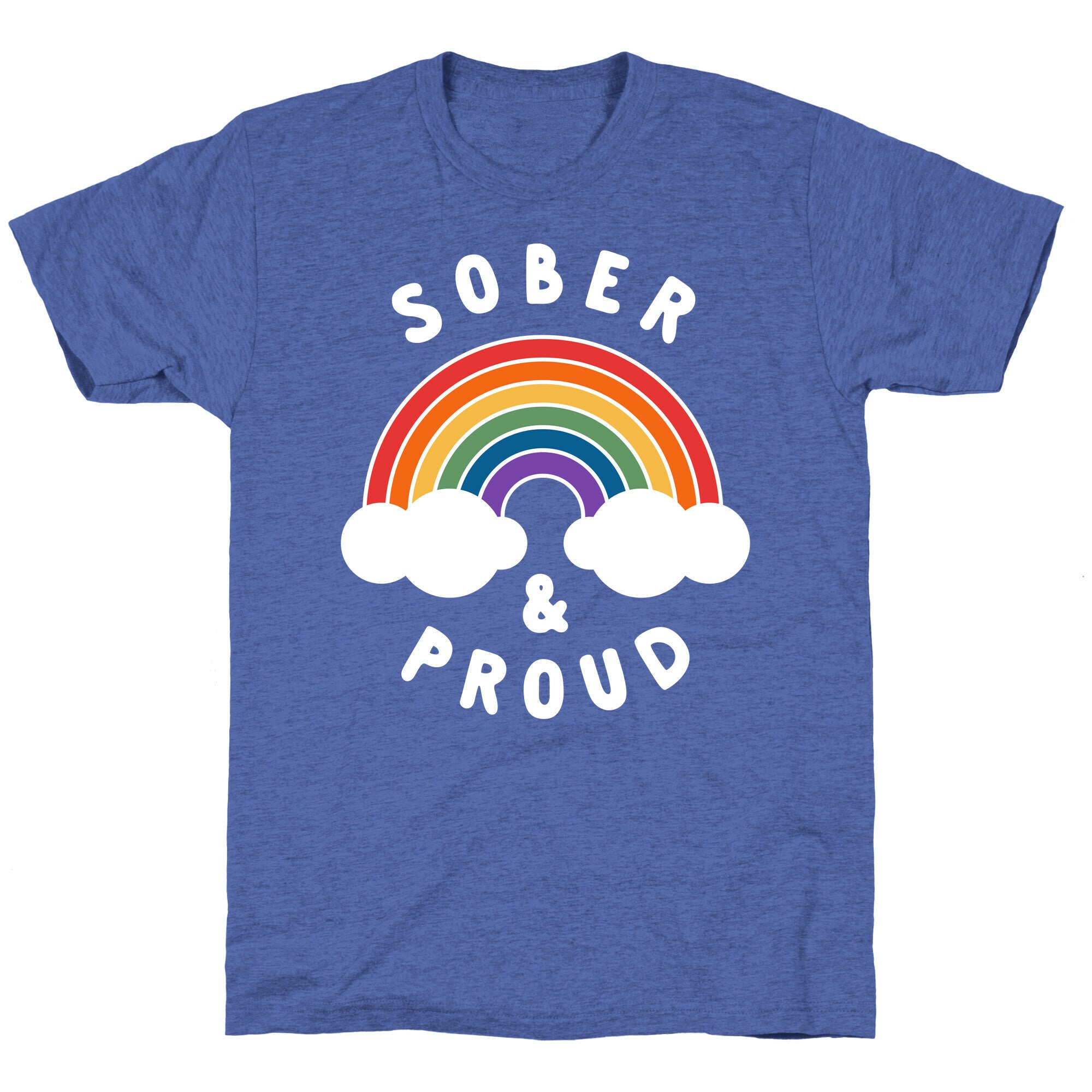 Sober And Proud Unisex Triblend Tee