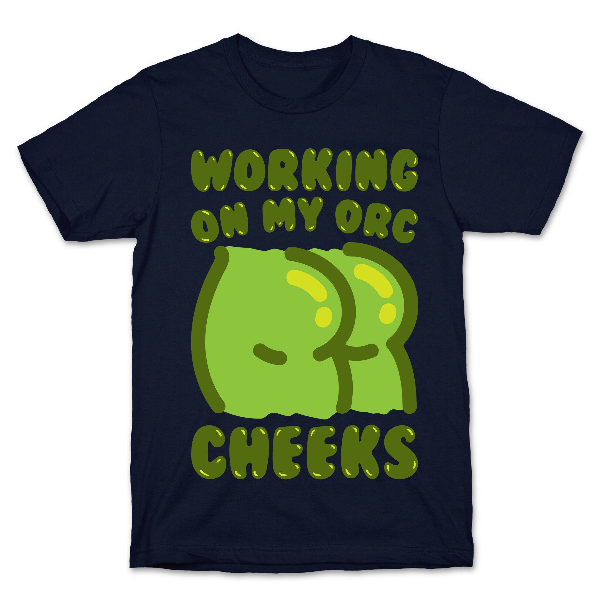 Working On My Orc Cheeks White Print T-Shirt