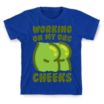 Working On My Orc Cheeks White Print T-Shirt