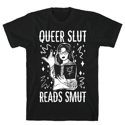 Queer Slut Reads Smut T-Shirt