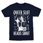 Queer Slut Reads Smut T-Shirt