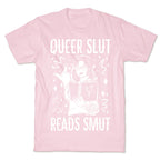Queer Slut Reads Smut T-Shirt