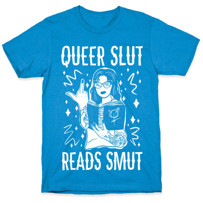 Queer Slut Reads Smut T-Shirt