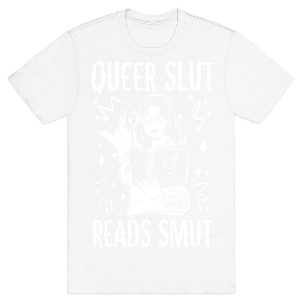 Queer Slut Reads Smut T-Shirt