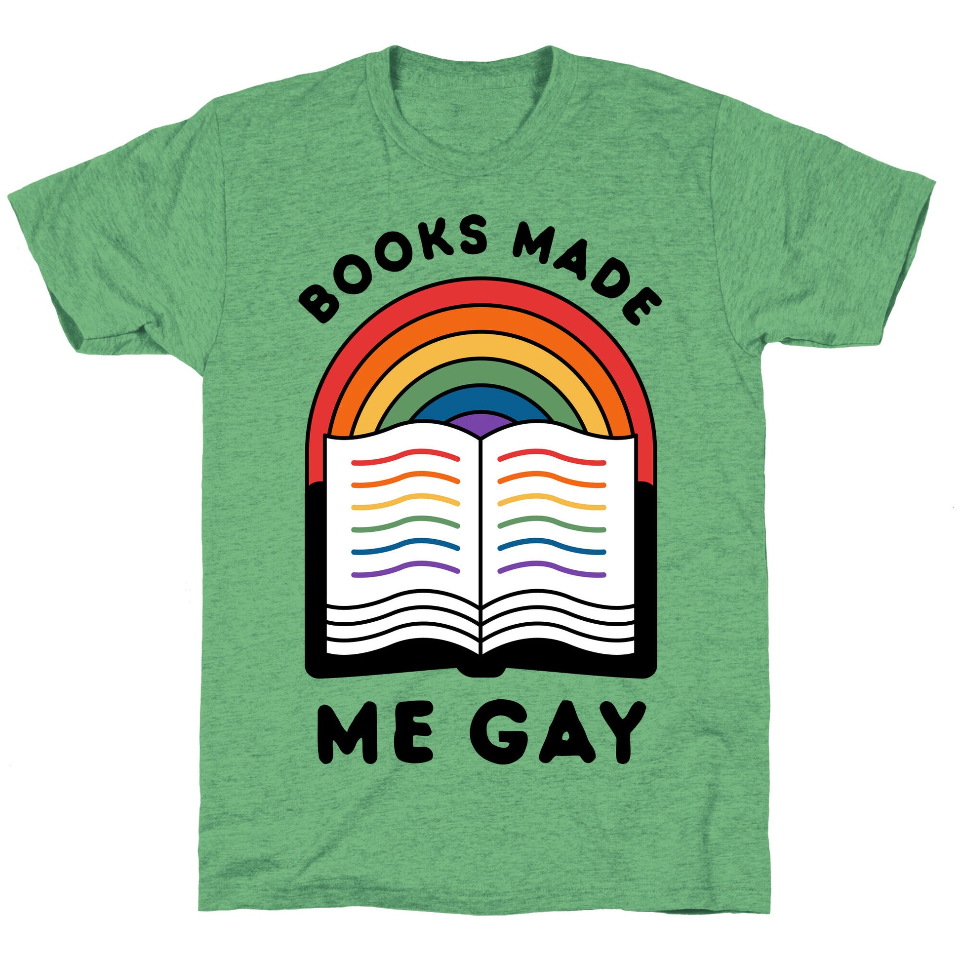 Books Made Me Gay Unisex Triblend Tee