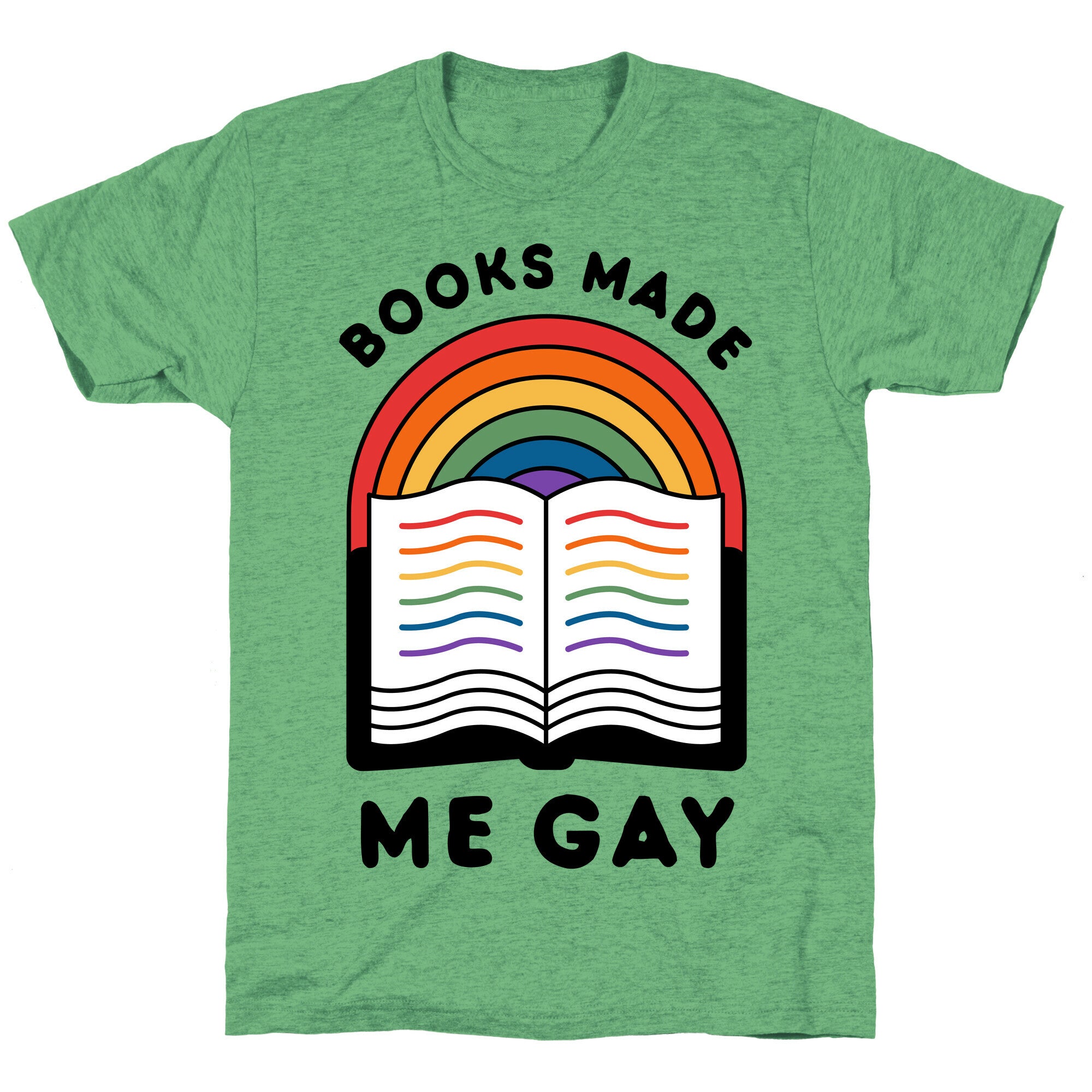 Books Made Me Gay Unisex Triblend Tee