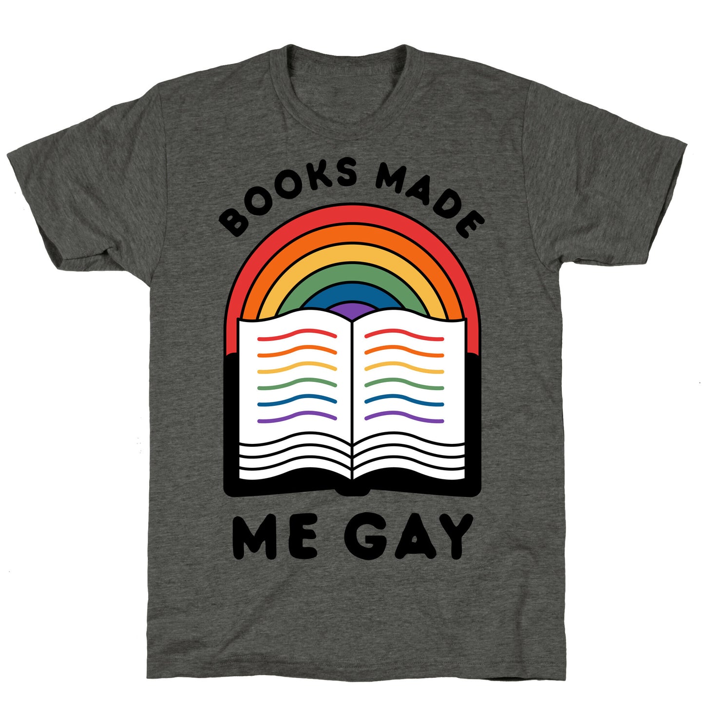 Books Made Me Gay Unisex Triblend Tee