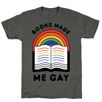 Books Made Me Gay Unisex Triblend Tee