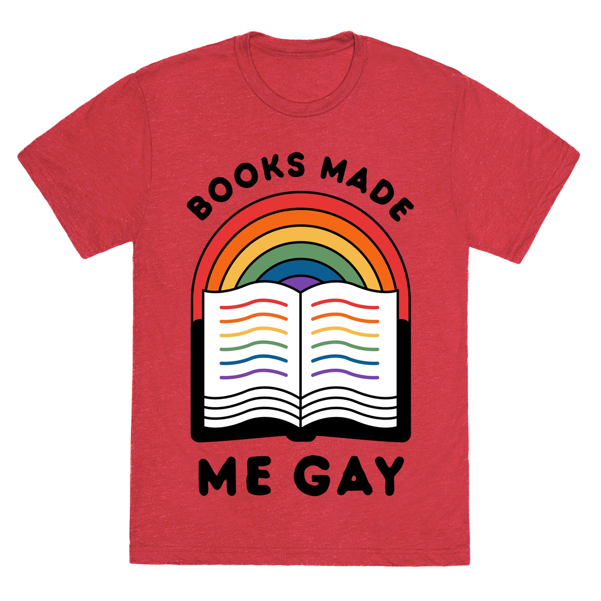 Books Made Me Gay Unisex Triblend Tee