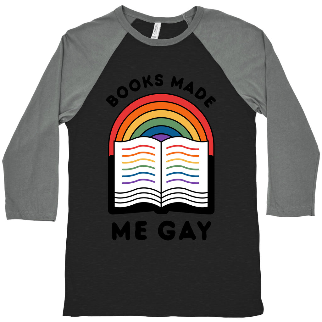 Books Made Me Gay Baseball Tee