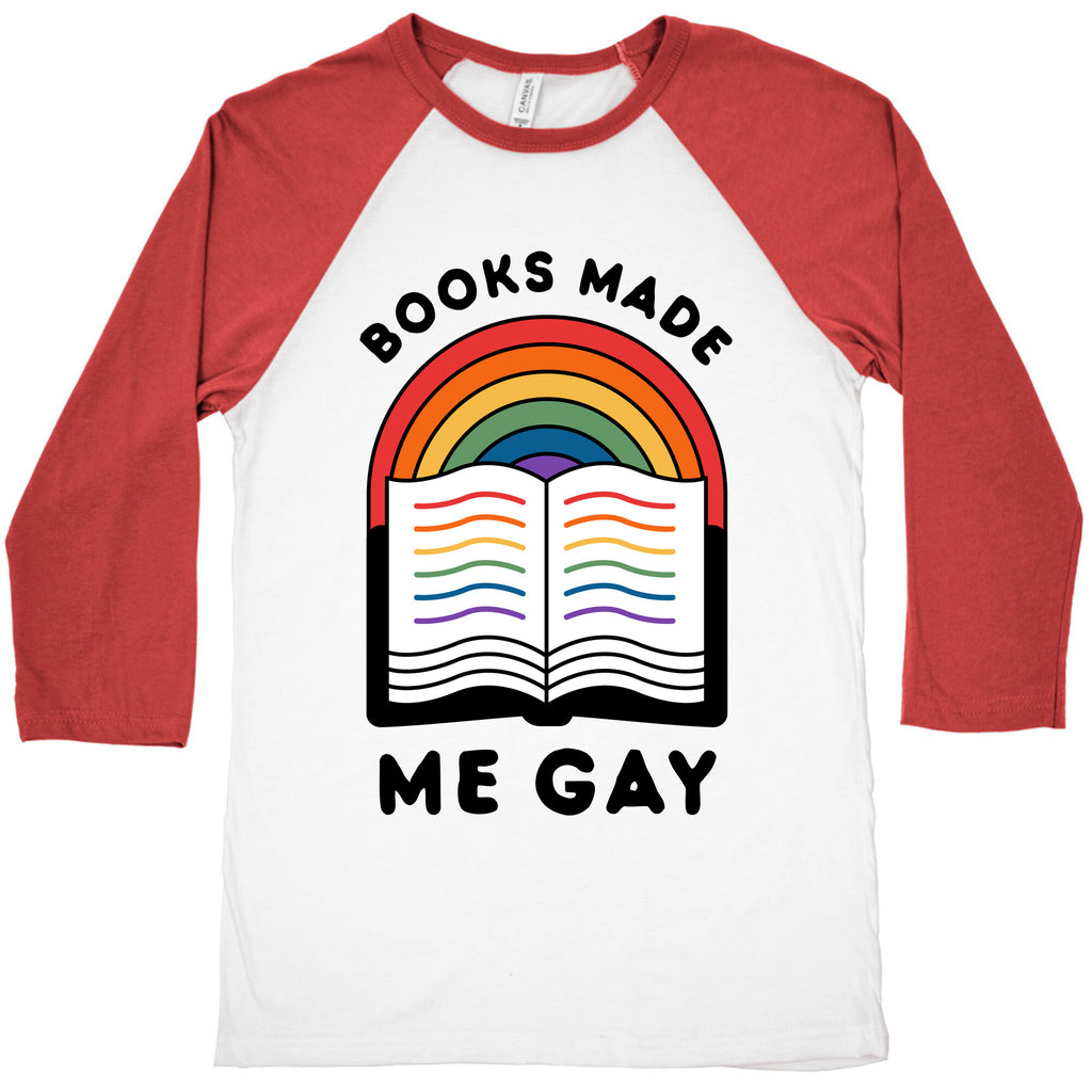 Books Made Me Gay Baseball Tee