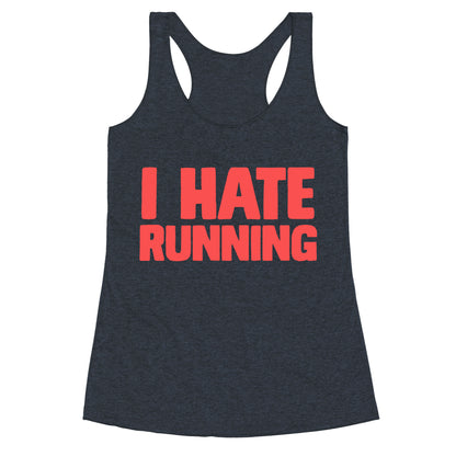 I Hate Running Racerback Tank