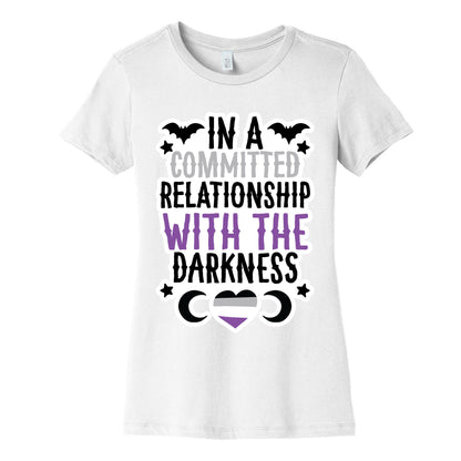 In A Committed Relationship with the Darkness Women's Cotton Tee