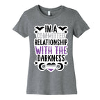 In A Committed Relationship with the Darkness Women's Cotton Tee