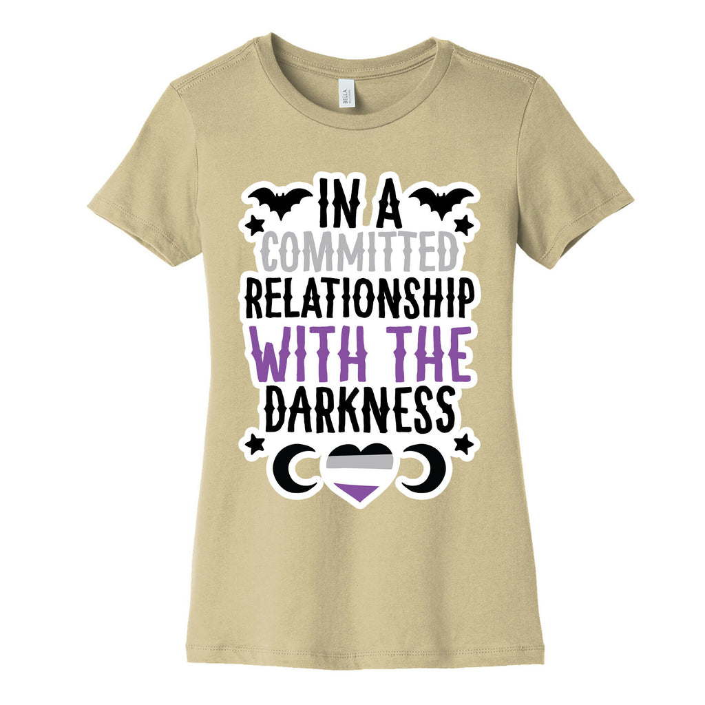In A Committed Relationship with the Darkness Women's Cotton Tee