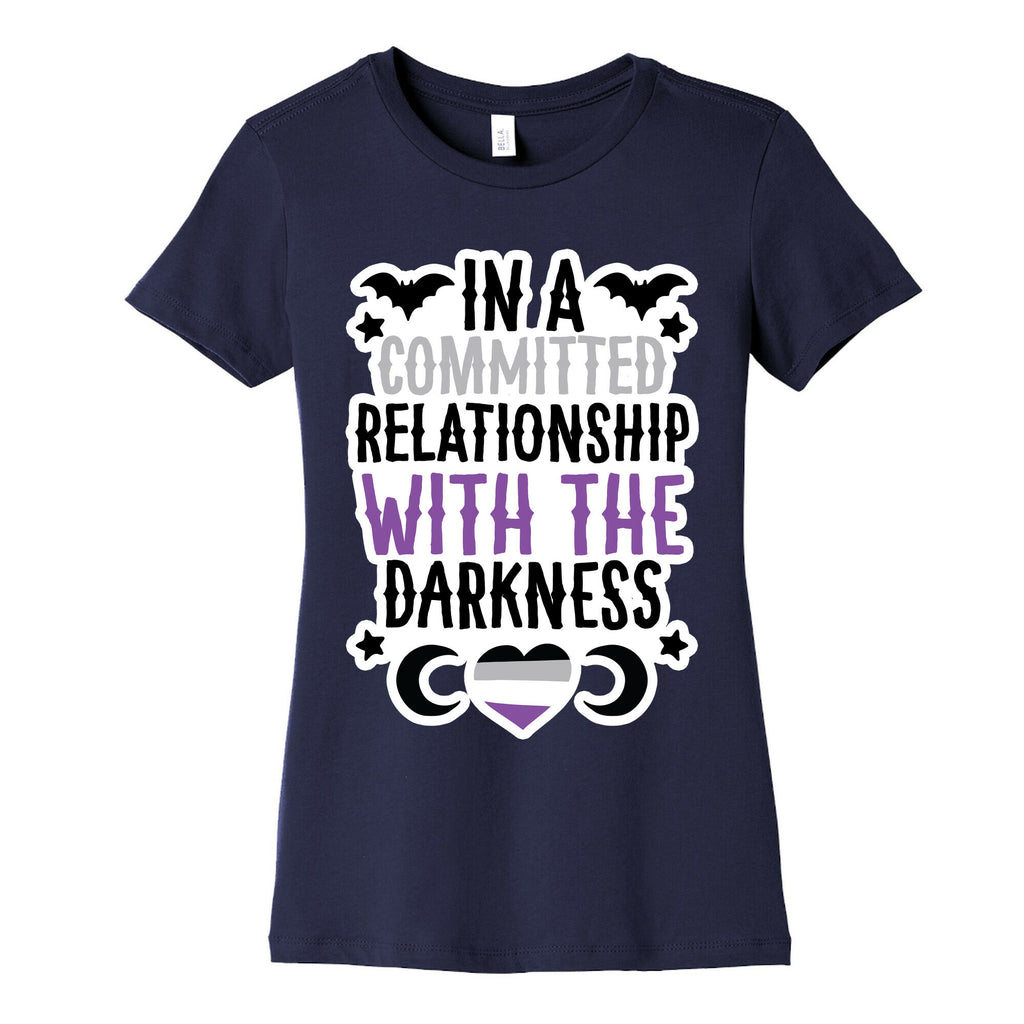 In A Committed Relationship with the Darkness Women's Cotton Tee