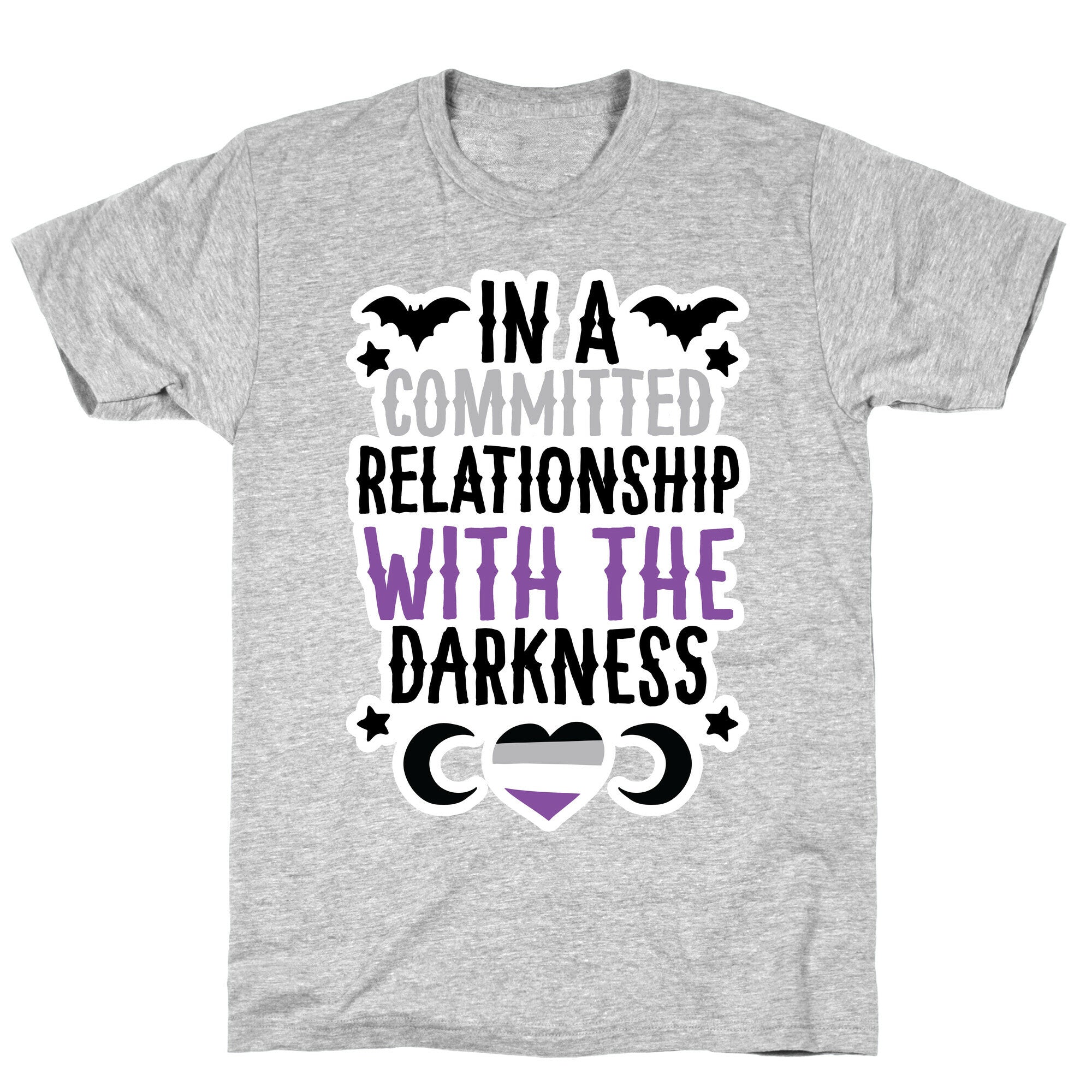 In A Committed Relationship with the Darkness T-Shirt