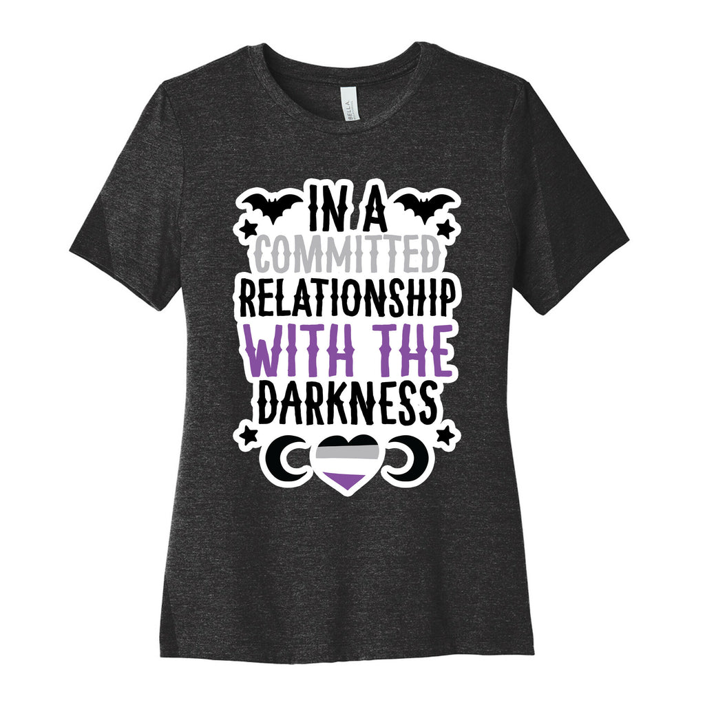 In A Committed Relationship with the Darkness Women's Cotton Tee