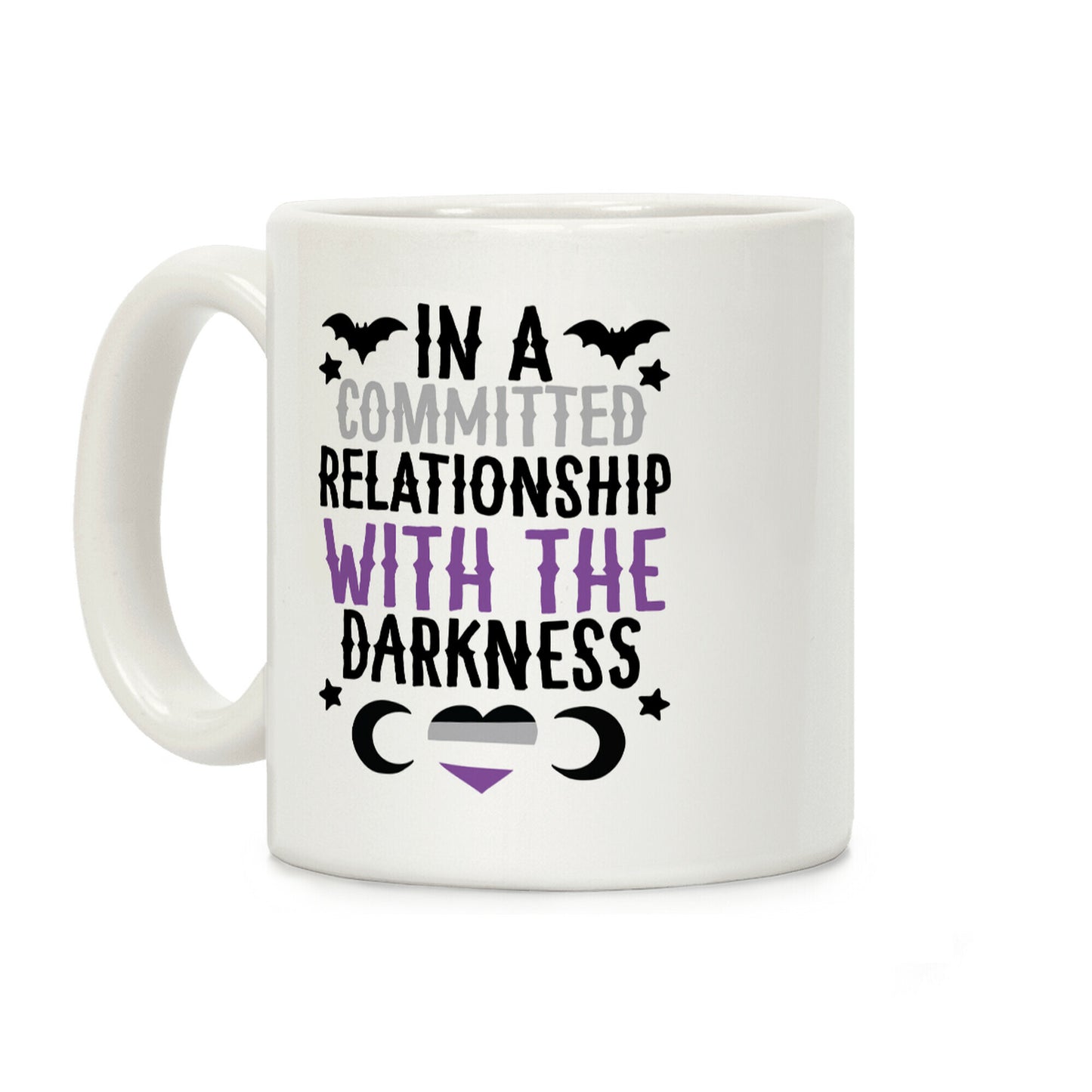 In A Committed Relationship with the Darkness Coffee Mug