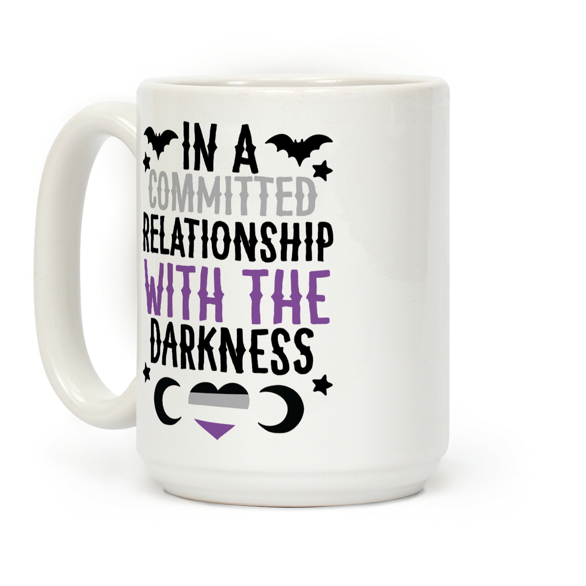 In A Committed Relationship with the Darkness Coffee Mug