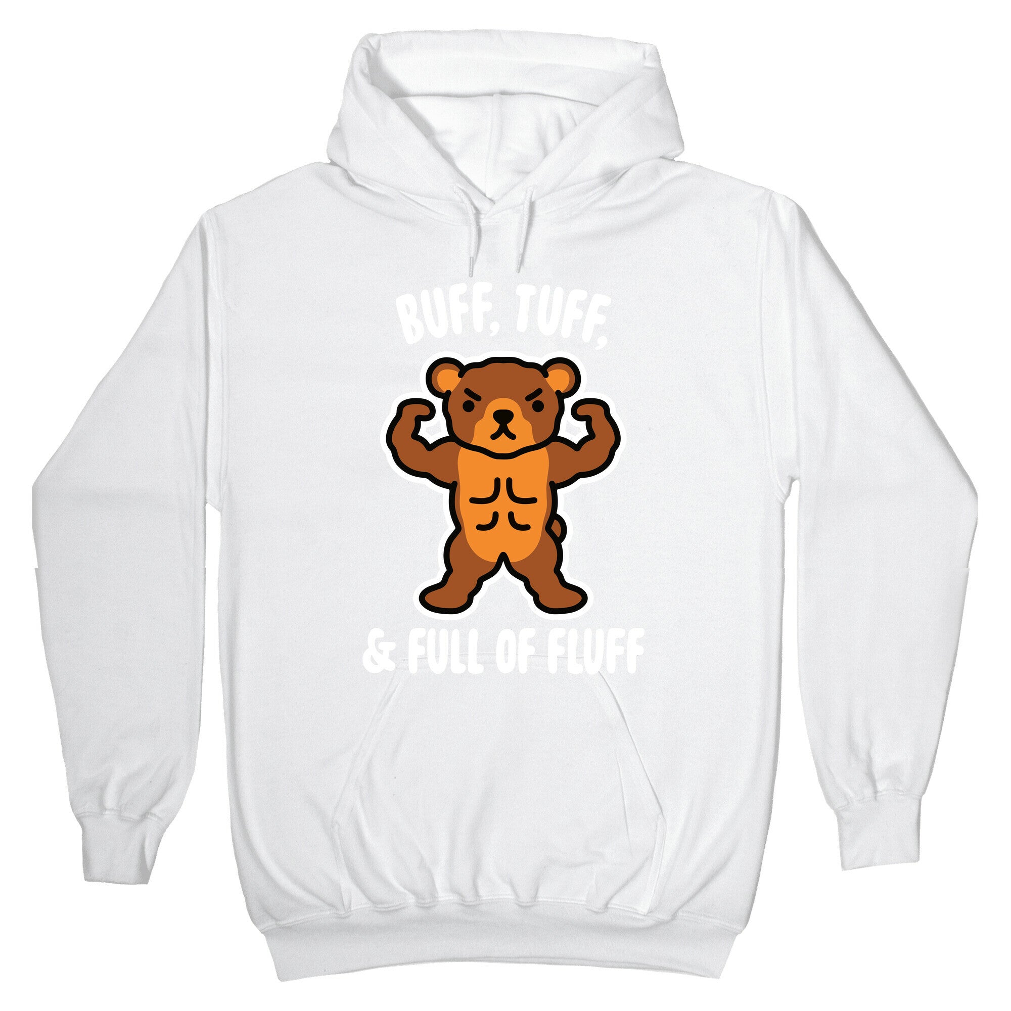 Buff, Tuff, & Full of Fluff Hoodie