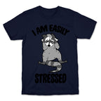 I Am Easily Stressed T-Shirt