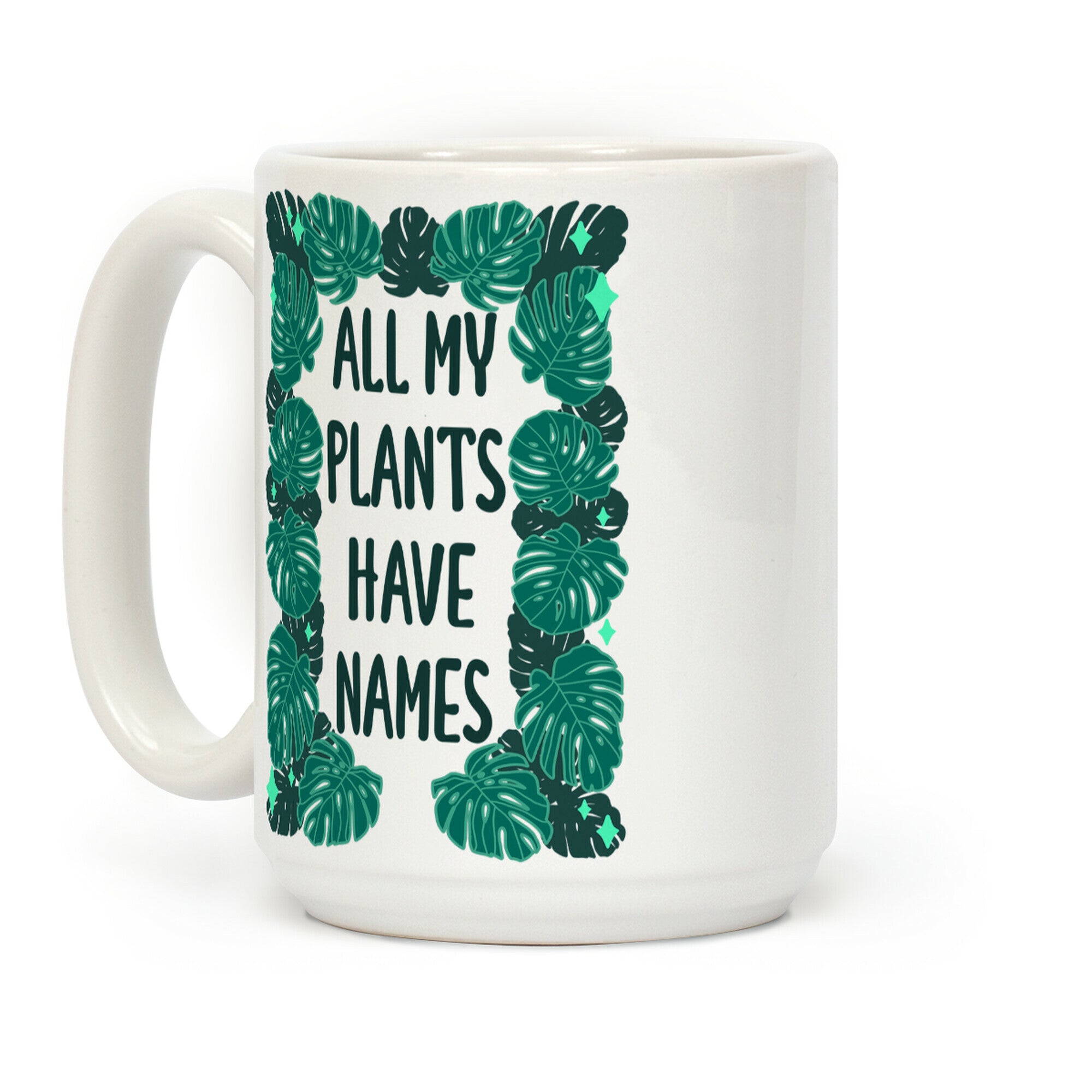 All My Plants Have Names Coffee Mug
