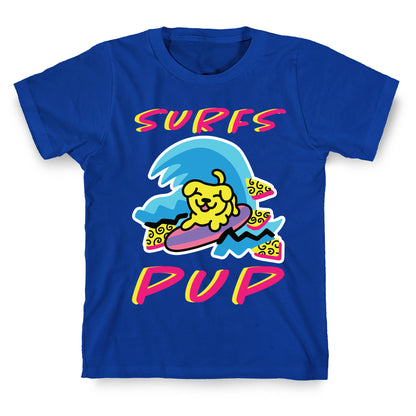 Surfs Pup T-Shirt