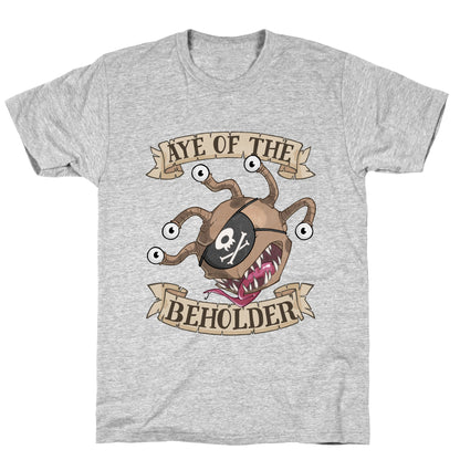 Aye Of The Beholder T-Shirt