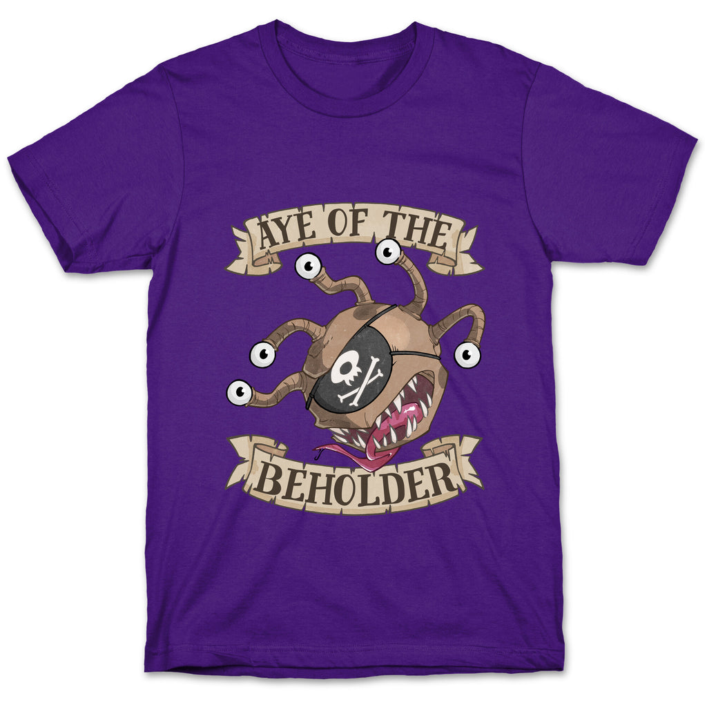 Aye Of The Beholder T-Shirt