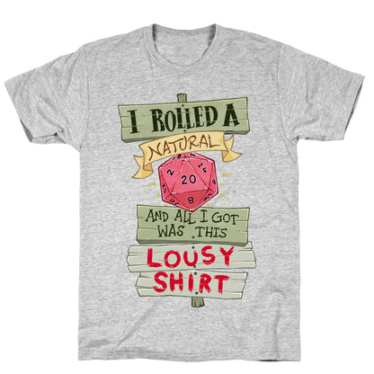 I Rolled A 20 And All I Got Was This Lousy Shirt T-Shirt
