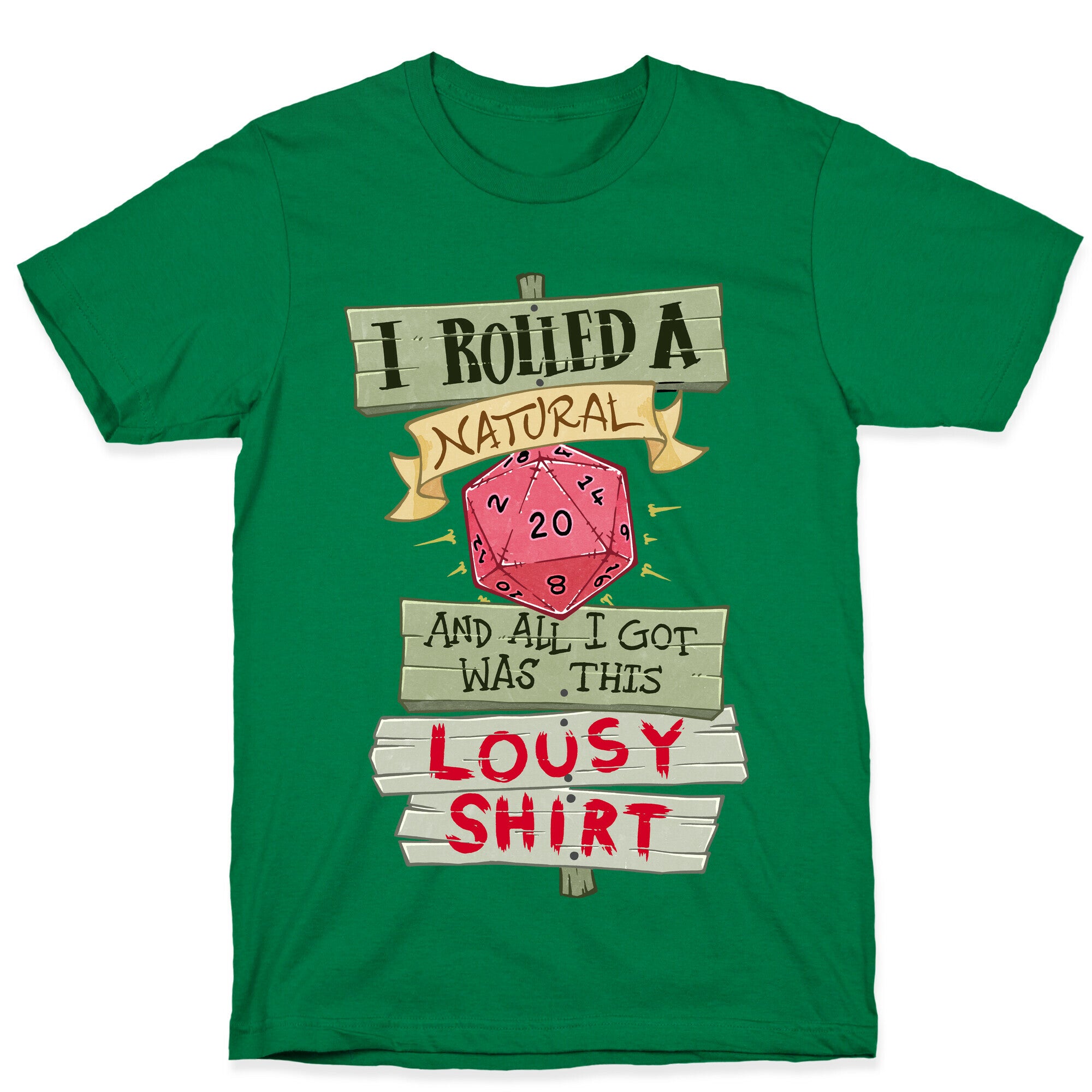 I Rolled A 20 And All I Got Was This Lousy Shirt T-Shirt
