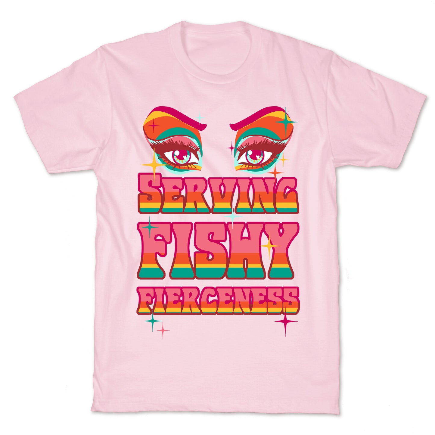 Serving Fishy Fierceness T-Shirt