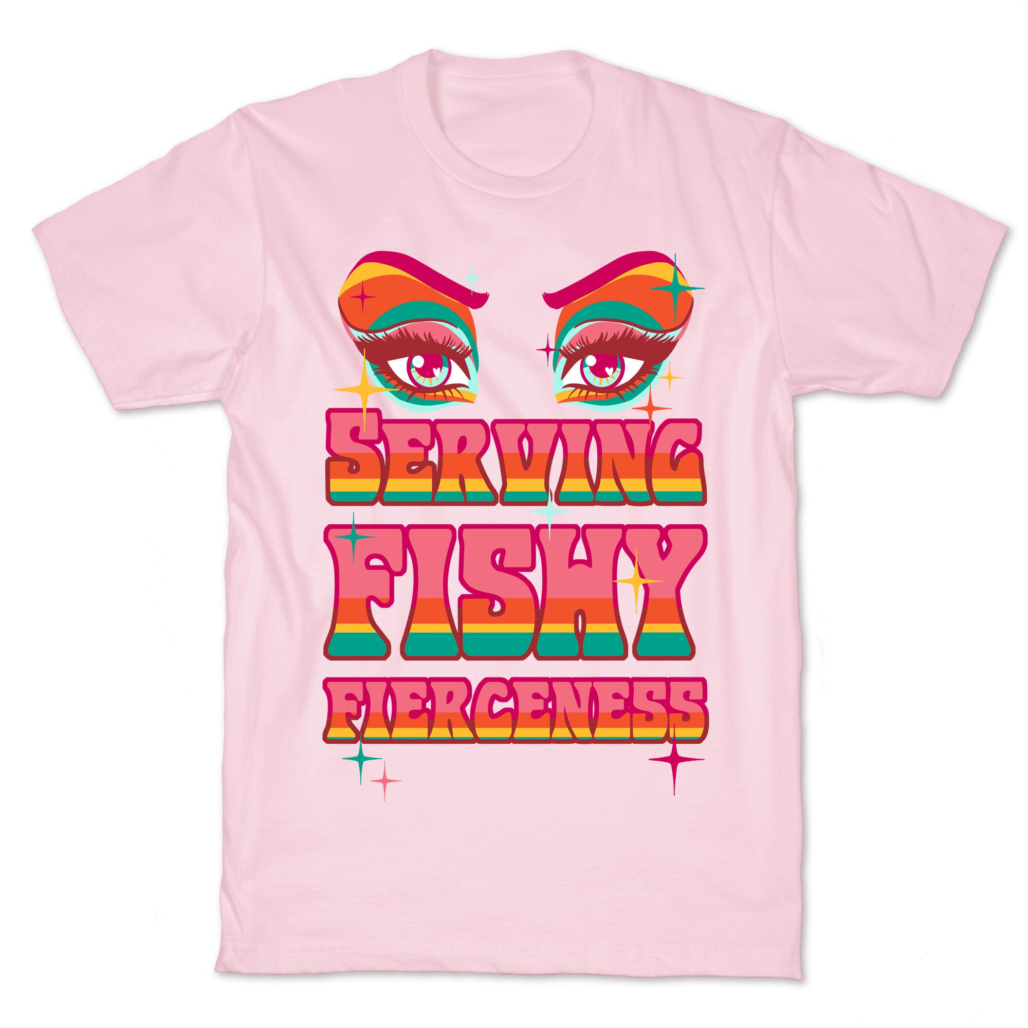 Serving Fishy Fierceness T-Shirt
