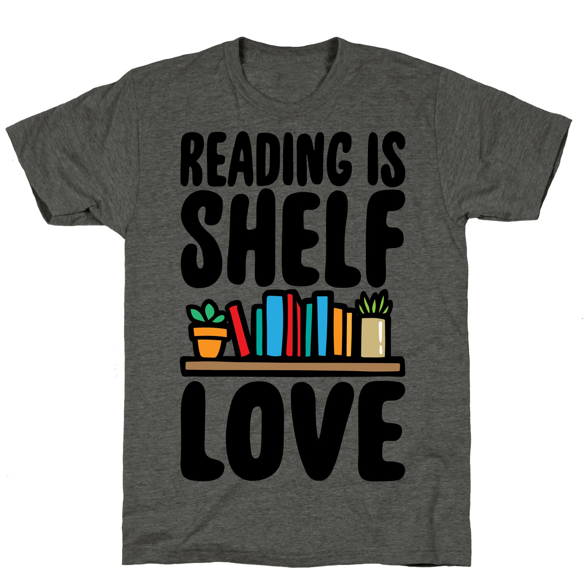 Reading Is Shelf Love Unisex Triblend Tee