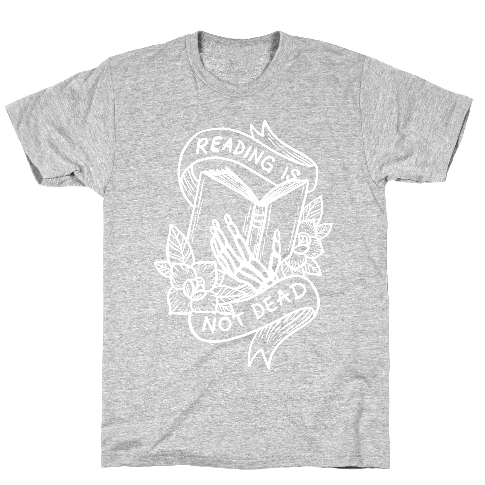 Reading Is Not Dead T-Shirt