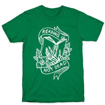 Reading Is Not Dead T-Shirt