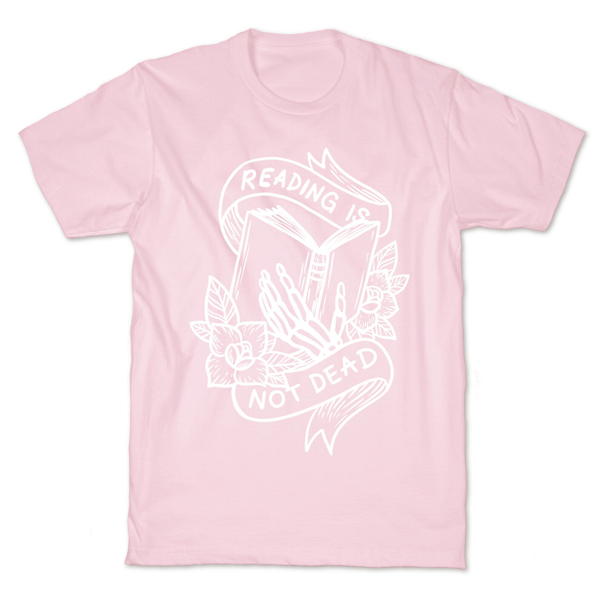 Reading Is Not Dead T-Shirt