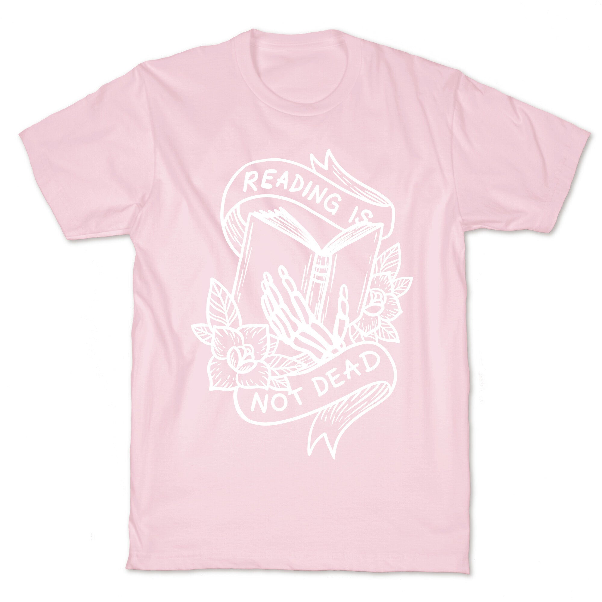 Reading Is Not Dead T-Shirt