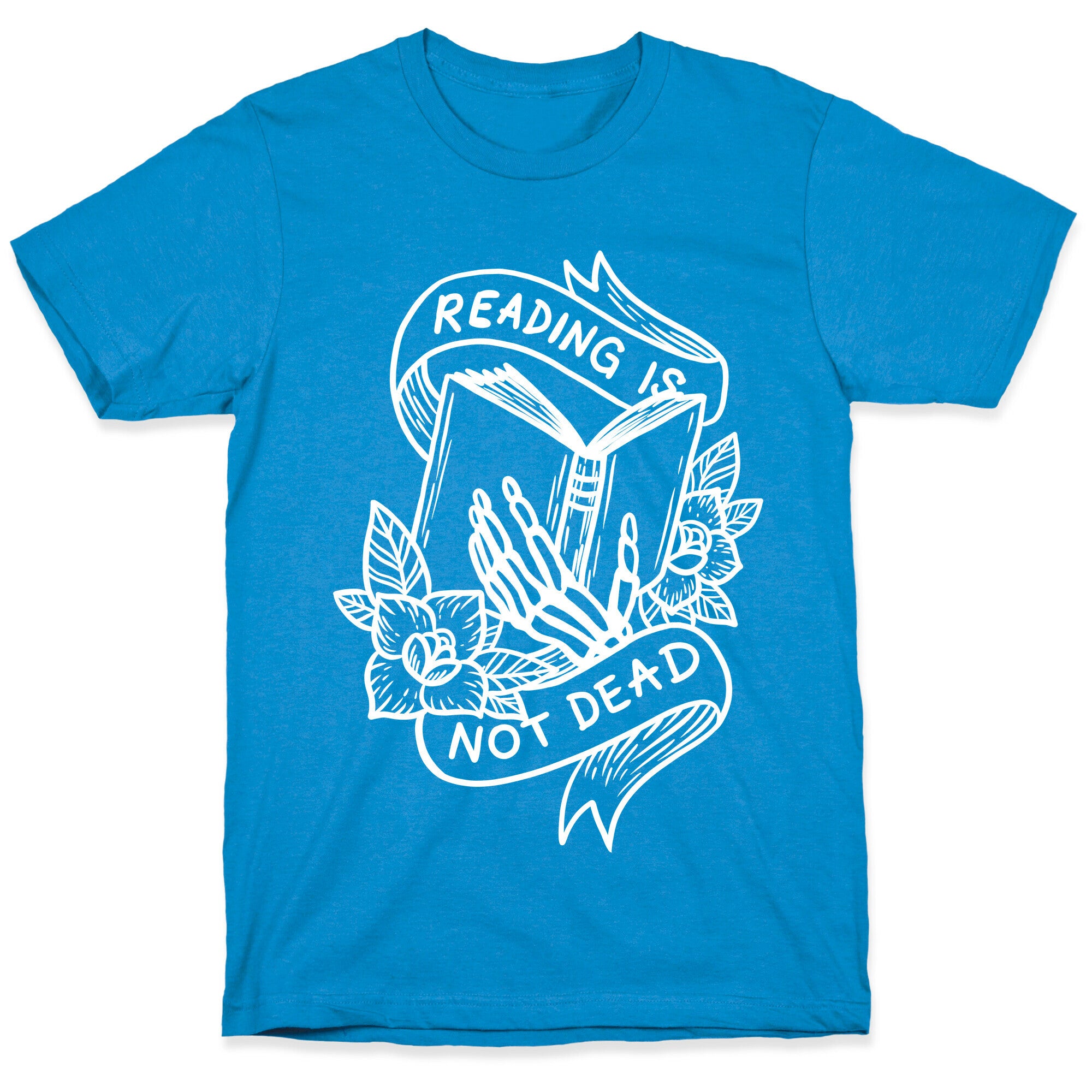 Reading Is Not Dead T-Shirt