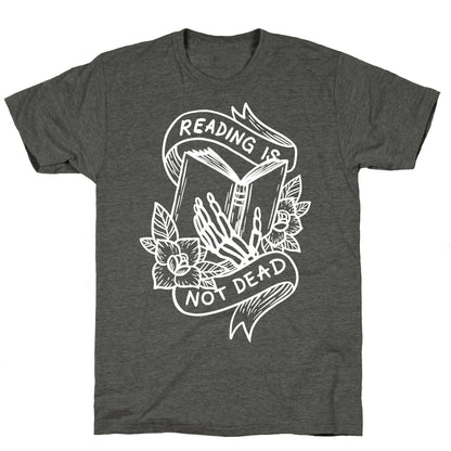 Reading Is Not Dead Unisex Triblend Tee